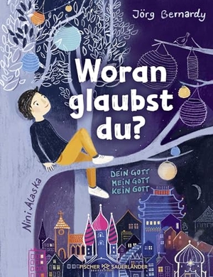 Bernardy, Jörg. Woran glaubst du? - Dein Gott, mein Gott, kein Gott | Glaube und Religionen der Welt einfach erklärt: Modernes Kindersachbuch und Geschenk über Werte & Ethik ab 8 Jahren. FISCHER Sauerländer, 2026.