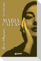 Maria Callas. La voce della passione