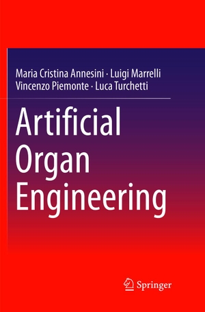Annesini, Maria Cristina / Turchetti, Luca et al. Artificial Organ Engineering. Springer London, 2018.