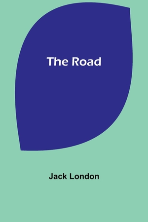 London, Jack. The Road. Alpha Editions, 2023.