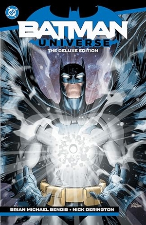 Bendis, Brian Michael / Nick Derington. Batman: Universe: Deluxe Edition. DC Comics, 2026.