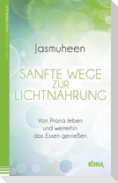Sanfte Wege zur Lichtnahrung