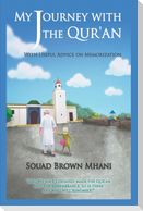My Journey with the Qur'an - With Useful Advice on Memorization