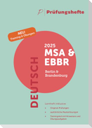 Prüfungsheft & Training - 2025 Deutsch MSA und eBBR - Berlin und Brandenburg - Original-Prüfungen und Lösungen