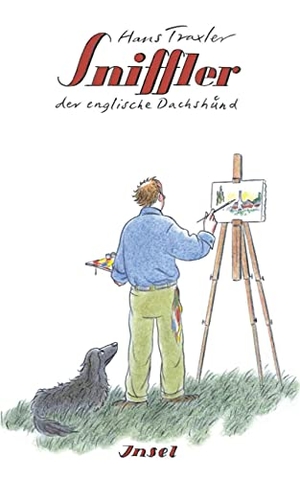Traxler, Hans. Sniffler - Der englische Dachshund. Insel Verlag GmbH, 2018.