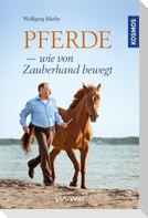 Pferde - wie von Zauberhand bewegt