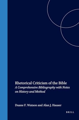 Watson / Alan J Hauser. Rhetorical Criticism of the Bible - A Comprehensive Bibliography with Notes on History and Method. Brill, 1993.