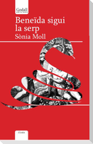 Beneïda sigui la serp