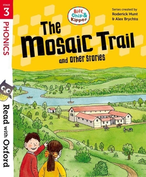 Hunt, Roderick. Read with Oxford: Stage 3: Biff, Chip and Kipper: The Mosaic Trail and Other Stories. Oxford University Press, 2023.