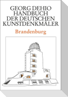 Dehio - Handbuch der deutschen Kunstdenkmäler / Brandenburg