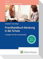 Praxishandbuch Beratung in der Schule