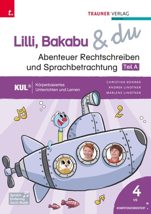 Konrad, Christina / Lindtner, Andrea et al. Lilli, Bakabu & du - Abenteuer Rechtschreiben und Sprachbetrachtung 4 (zweiteilig). Trauner Verlag, 2026.