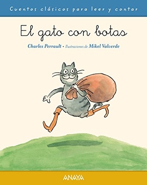 Muñoz Puelles, Vicente / Valverde, Mikel et al. El gato con botas. Anaya Educación, 2015.