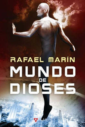 Marín, Rafael. Mundo de dioses. Alamut, 2009.
