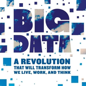 Cukier, Kenneth / Viktor Mayer-Schönberger. Big Data - A Revolution That Will Transform How We Live, Work, and Think. HarperCollins, 2021.