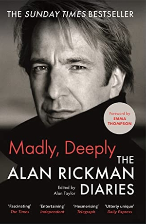 Rickman, Alan. Madly, Deeply - The Alan Rickman Diaries. Canongate Books Ltd., 2023.