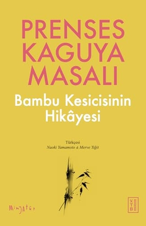 ,. Prenses Kaguya Masali. Ketebe Yayinlari, 2023.