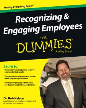 Nelson, Bob. Recognizing & Engaging Employees for Dummies. Wiley, 2015.