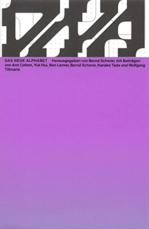 Scherer, Bernd (Hrsg.). Das Neue Alphabet. Spector Books, 2021.