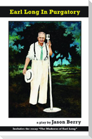 Earl Long in Purgatory