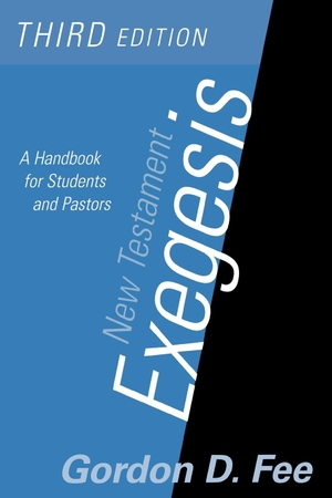 Fee, Gordon D.. New Testament Exegesis, Third Edition - A Handbook for Students and Pastors. Westminster John Knox Press, 2002.
