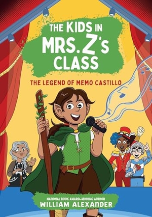 Alexander, William. The Kids in Mrs. Z's Class: The Legend of Memo Castillo. Little, Brown Books for Young Readers, 2024.