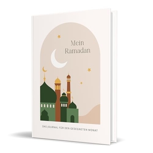 Schott, Jennah / Jeyisbaee et al. Mein Ramadan - Das Journal für den gesegneten Monat von Jennah Schott. CE Community Editions, 2024.