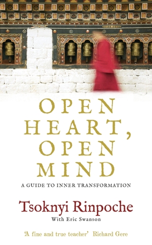 Rinpoche, Tsoknyi. Open Heart, Open Mind - A Guide to Inner Transformation. Penguin Life, 2012.