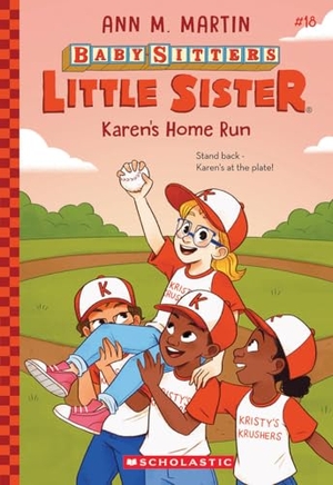 Martin, Ann M. Karen's Home Run (Baby-Sitters Little Sister #18). Scholastic Inc., 2025.