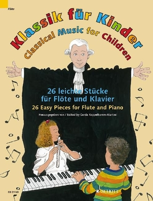 Koppelkamm-Martini, Gerda (Hrsg.). Klassik für Kinder mit Online Material Audio - 26 leichte Stücke. Flöte und Klavier.. Schott Music, 2014.