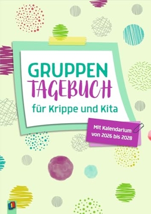 Gruppentagebuch für Krippe und Kita - Mit Kalendarium von 2026 - 2028. Verlag an der Ruhr GmbH, 2026.