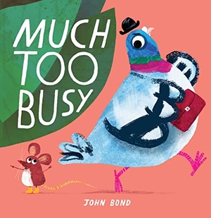 Bond, John. Much Too Busy. Interlink Publishing Group Inc, 2023.