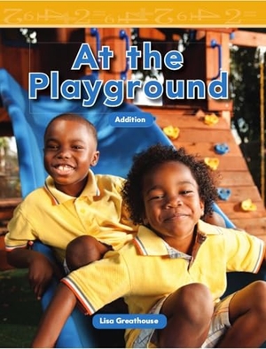 Perlman Greathouse, Lisa / Lisa Greathouse. At the Playground. Teacher Created Materials, 2011.