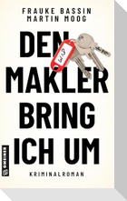 Den Makler bring ich um