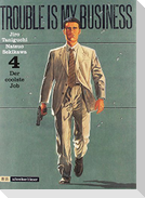 Trouble is my business 4 / Der coolste Job