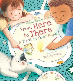 French, Vivian. From Here to There: A First Book of Maps. Candlewick Press (MA), 2023.
