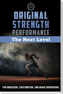 Original Strength Performance: The Next Level