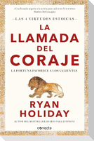La Llamada del Coraje / Courage Is Calling: Fortune Favors the Brave