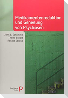 Medikamentenreduktion und Genesung von Psychosen