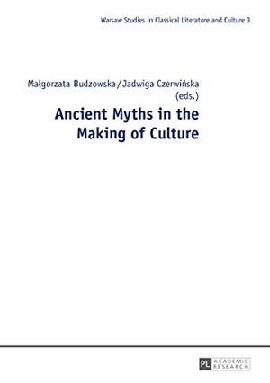 Czerwi¿ska, Jadwiga / Ma¿gorzata Budzowska. Ancient Myths in the Making of Culture. Peter Lang, 2014.