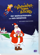 Weihnachtsmann & Co. KG - Der Weihnachtsmann und sein Geheimnis - und andere Geschichten