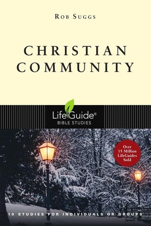 Suggs, Rob. Christian Community. InterVarsity Press, 2002.