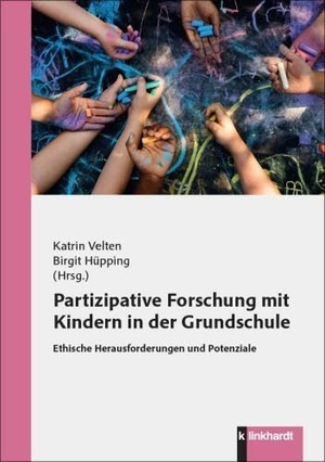 Velten, Katrin / Birgit Hüpping (Hrsg.). Partizipative Forschung mit Kindern in der Grundschule - Ethische Herausforderungen und Potenziale. Klinkhardt, Julius, 2026.