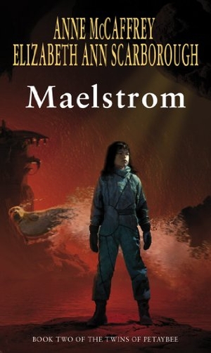 Mccaffrey, Anne / Elizabeth Ann Scarborough. Maelstrom. Penguin Random House UK, 2008.