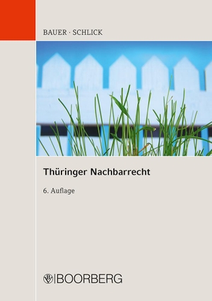 Bauer, Hans-Joachim / Wolfgang Schlick. Thüringer Nachbarrecht. Boorberg, R. Verlag, 2017.