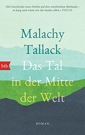 Tallack, Malachy. Das Tal in der Mitte der Welt - Roman. btb Taschenbuch, 2023.
