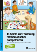 18 Spiele zur Förderung mathematischer Kompetenzen