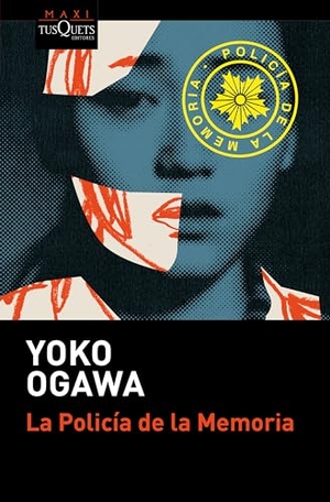 Ogawa, Yoko. La Policía de la Memoria (Novela) / The Memory Police (a Novel). Planeta Publishing Corp, 2025.