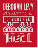 Amorous Discourse in Suburbs of Hell