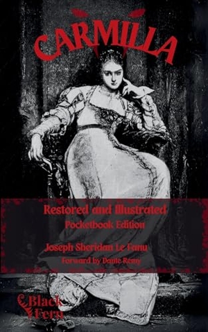 Remy, Dante / Joseph Sheridan Le Fanu. Carmilla, Restored and Illustrated - Pocketbook Edition. Black Fern, an Imprint of Erosetti Press, 2025.